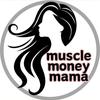 muscle money mama