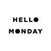 HELLO MONDAY
