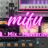 mifu【作編曲・Mix＆Mas】