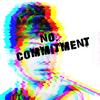 NO　COMMITMENT