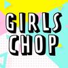 GIRLS CHOP