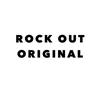 ROCK OUT