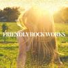 FRIENDLY ROCK WORKS