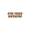 stir fried weekend