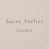 Sucre Atelier Garden