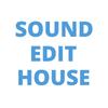 SOUND EDIT HOUSE