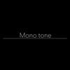 Mono Tone