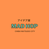 松戸のアイデア屋 MADHOP