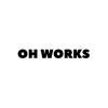 OH WORKS