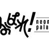 【Neon Palace】 ネオンパレス