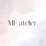 ME atelier