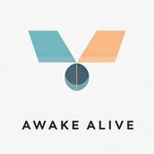 AWAKE ALIVE
