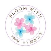 BLOOM WITH