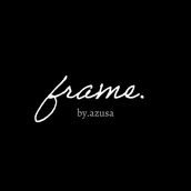 frame by azusa