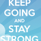 keep going
