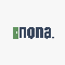 nonaノナ