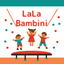 LaLa　Bambini