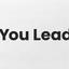 You Lead