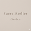Sucre Atelier Garden