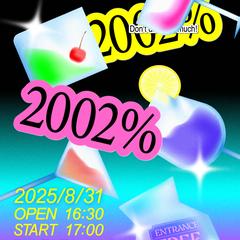 「2002%」ダンスイベントフライヤーデザイン