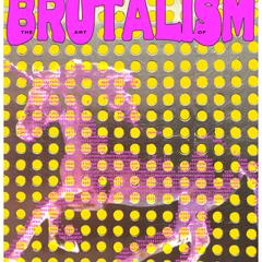 the art of BRUTALISM ポスターデザイン