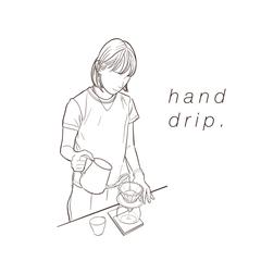 【 hand drip. 】