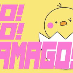 GO!GO!TAMAGO