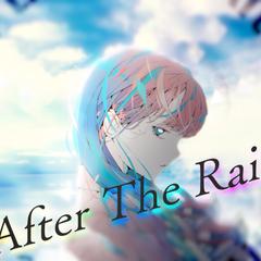【MV二次創作】After The Rain